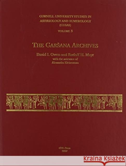 Cusas 03: The Gharsana Archives David I. Owen Rudolf Mayr 9781934309025 CDL Press
