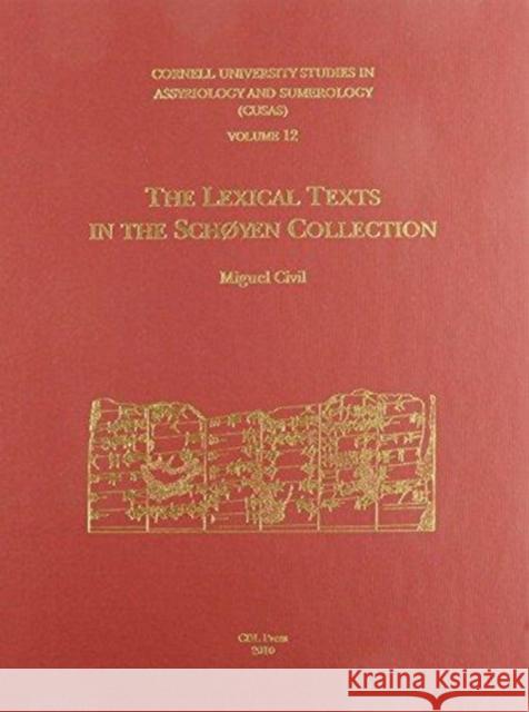 Cusas 12: The Lexical Texts in the Schøyen Collection Civil, Miguel 9781934309117 CDL Press