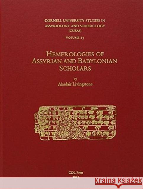 CUSAS 25: Hemerologies of Assyrian and Babylonian Scholars  9781934309520 