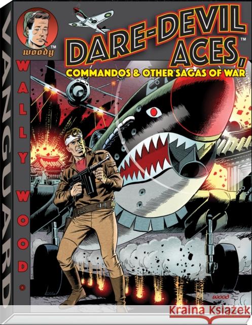 Wally Wood Dare-Devil Aces Wallace Wood 9781934331774