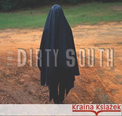 The Dirty South: Contemporary Art, Material Culture, and the Sonic Impulse Valerie Casse 9781934351192 Duke University Press