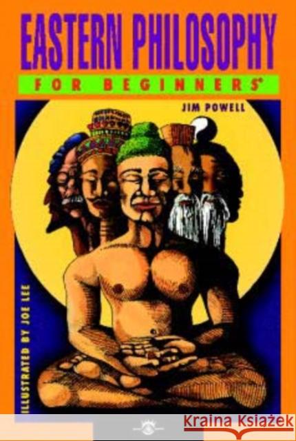 Eastern Philosphy for Beginners Jim (Jim Powell) Powell 9781934389072 For Beginners