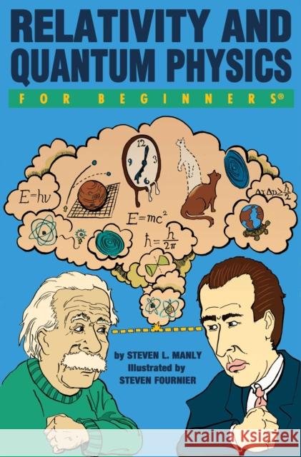 Relativity and Quantum  Physics for Beginners Steven L. (Steven L. Manly) Manly 9781934389423 For Beginners