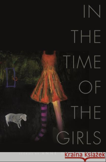 In the Time of the Girls Anne Germanacos 9781934414385 BOA Editions