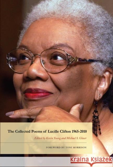 The Collected Poems of Lucille Clifton 1965-2010 Lucille Clifton Kevin Young Michael S. Glaser 9781934414903 BOA Editions