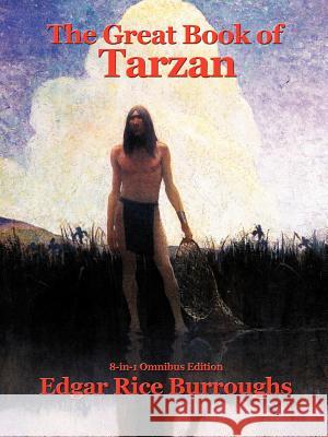 The Great Book of Tarzan Edgar Rice Burroughs 9781934451069 Wilder Publications