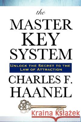 The Master Key System Charles F Haanel 9781934451311