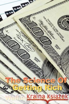 The Science of Getting Rich Wallace D. Th Wallace D. Wattles 9781934451335 Wilder Publications