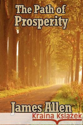 The Path of Prosperity James Allen 9781934451380 Wilder Publications