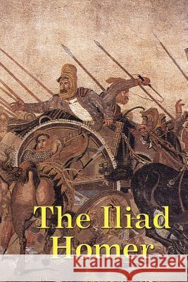 The Iliad Homer 9781934451441
