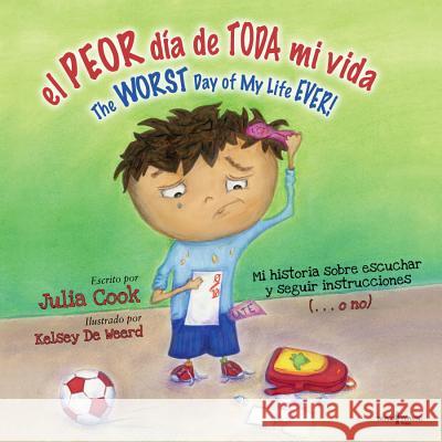 El Peor Dia de Toda Mi Vida: Volume 1 Cook, Julia 9781934490341 Boys Town Press
