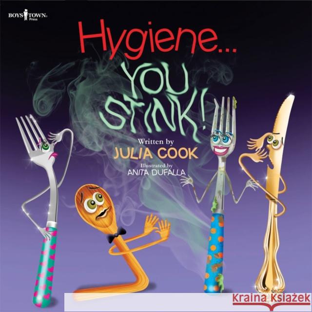 Hygiene...You Stink!: Volume 5 Cook, Julia 9781934490624 Boys Town Press