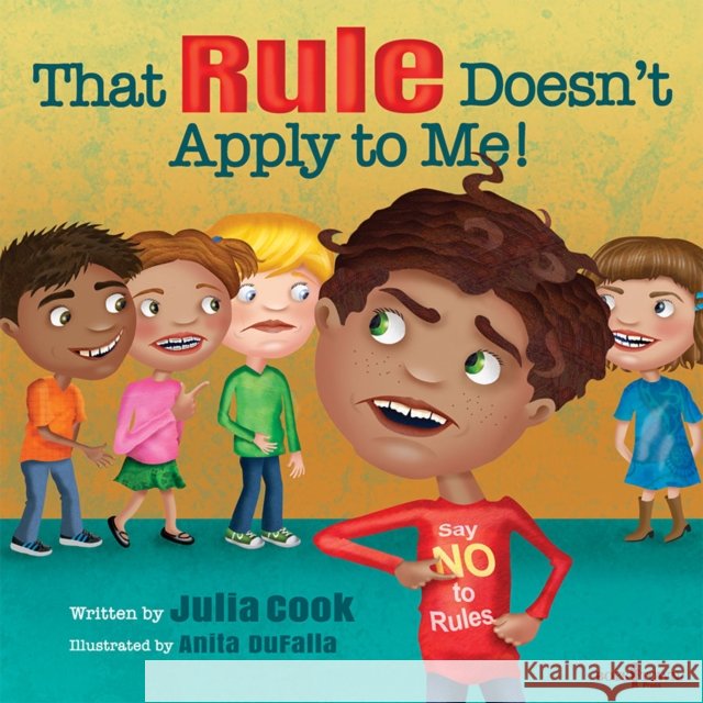 That Rule Doesn't Apply to Me Julia (Julia Cook) Cook 9781934490983