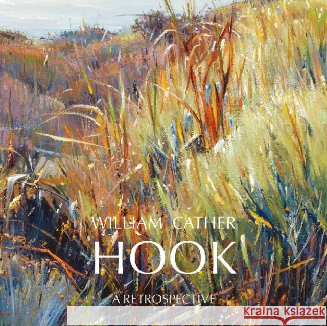 William Cather Hook: A Retrospective McGarry, Susan Hallsten 9781934491454 Frescobooks / SF Design, LLC