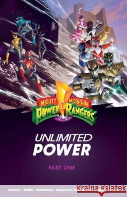 Mighty Morphin Power Rangers: Unlimited Power Vol. 1 SC Ryan Parrott Francesco Mortarino Marco Renna 9781934506547 Boom! Studios