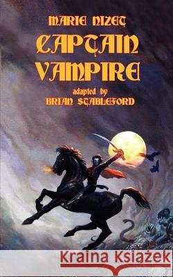 Captain Vampire Marie Nizet Brian Stableford 9781934543016