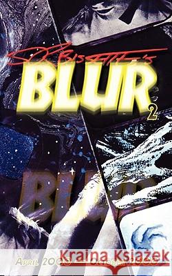 Blur (Volume 2) Stephen R. Bissette 9781934543252 BLACK COAT PRESS