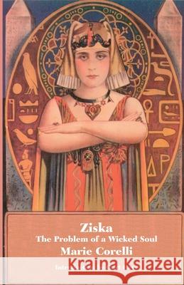 Ziska: The Problem of a Wicked Soul Corelli, Marie 9781934555682 Valancourt Books