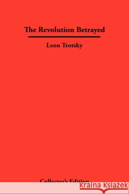 The Revolution Betrayed Leon Trotsky 9781934568248 Synergy International of the Americas