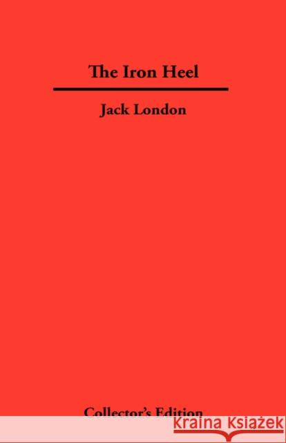 The Iron Heel Jack London 9781934568309 Synergy International of the Americas