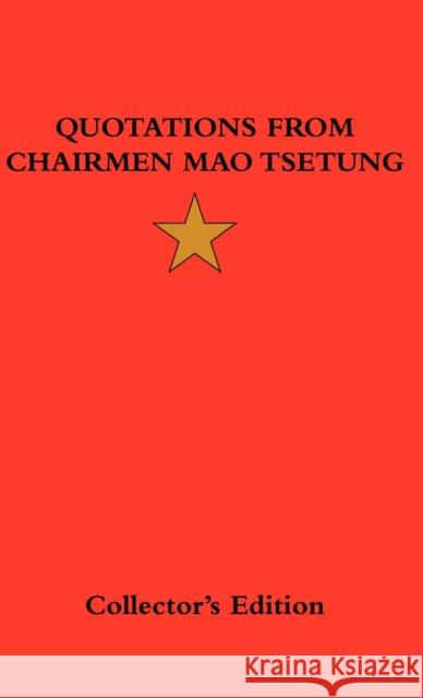 Quotations from Chairman Mao Tsetung Mao Tsetung Frederick Ellis 9781934568354