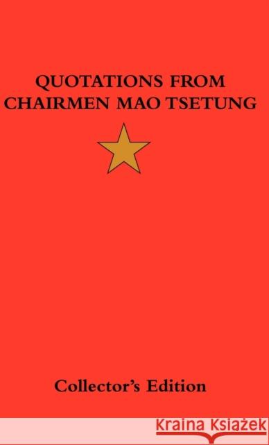 Quotations from Chairman Mao Tsetung Mao Tsetung Frederick Ellis 9781934568354 Synergy International of the Americas