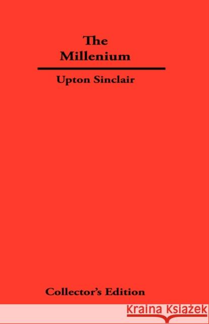 The Millenium Upton Sinclair 9781934568422 Synergy International of the Americas