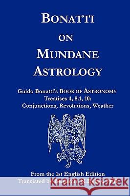 Bonatti on Mundane Astrology Guido Bonatti 9781934586105