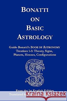 Bonatti on Basic Astrology Guido Bonatti 9781934586129