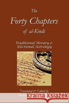 The Forty Chapters of Al-Kindi Abu Yusuf Al-Kindi Benjamin N. Dykes 9781934586198