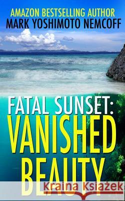 Vanished Beauty Mark Yoshimoto Nemcoff 9781934602317 Glenneyre Press LLC