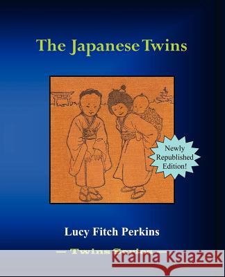 The Japanese Twins Lucy Fitch Perkins 9781934610114