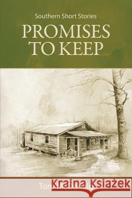 Promises to Keep: Southern Short Stories Tom McDonald Jackie Hastings Scott Campbell 9781934610190 Bluewater Publishing