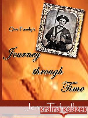 One Family's Journey Through Time R. G. (Jerry) Tidwell 9781934610510