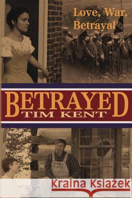 Betrayed Tim Kent   9781934610817 Bluewater Publications