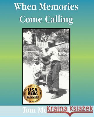 When Memories Come Calling Tom McDonald   9781934610862 Bluewater Publications