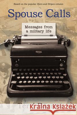 Spouse Calls: Messages from a Military Life Barnes, Terri 9781934617250 Elva Resa Publishing