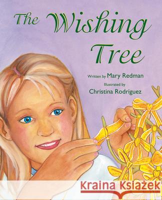 The Wishing Tree Mary Redman 9781934617410 Elva Resa Publishing