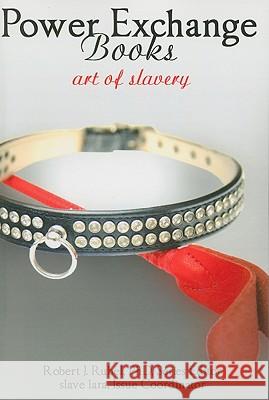 Art of Slavery Robert J. Rubel 9781934625743