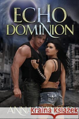 Echo Dominion Anna Durand   9781934631683 Jacobsville Books