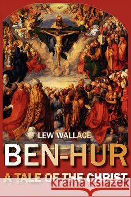 Ben-Hur: A Tale of the Christ Wallace, Lew 9781934648209 Norilana Books