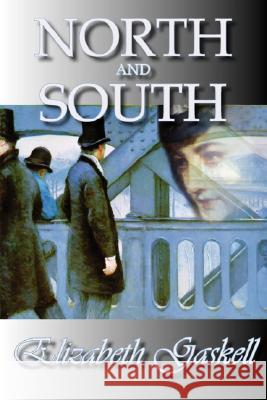 North and South Elizabeth Cleghorn Gaskell 9781934648254 Norilana Books