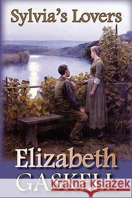 Sylvia's Lovers Elizabeth Cleghorn Gaskell 9781934648599 Norilana Books