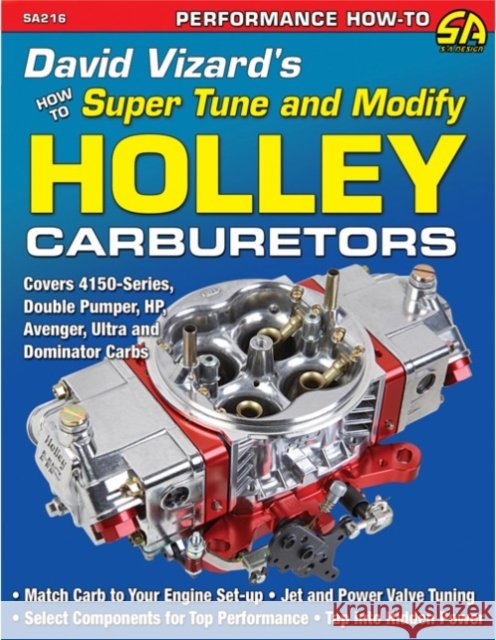 Vizard's Super Tune/Modify Holley Carbs Vizard, David 9781934709658 S-A Design