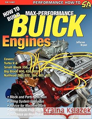 How to Build Max-Performance Buick Engines Jefferson Bryant 9781934709870 Cartech, Inc.