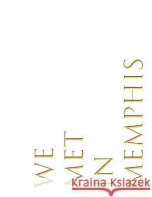 We Met in Memphis: Art Collection C. S. Hubble 9781934740996 C.S. Hubble