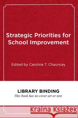 Strategic Priorities for School Improvements    9781934742624 Harvard Educational Publishing Group
