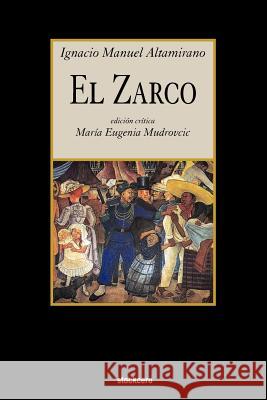 El Zarco Ignacio Manuel Altamirano Maria Eugenia Mudrovcic 9781934768556 Stockcero