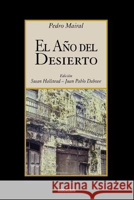 El Año del Desierto Mairal, Pedro 9781934768594 Stockcero