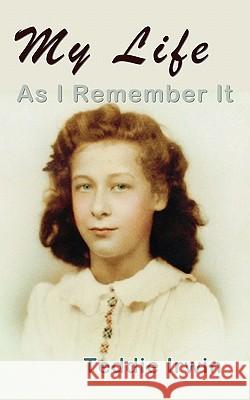 My Life as I Remember It Teddie Irwin 9781934769324 McDougal & Associates